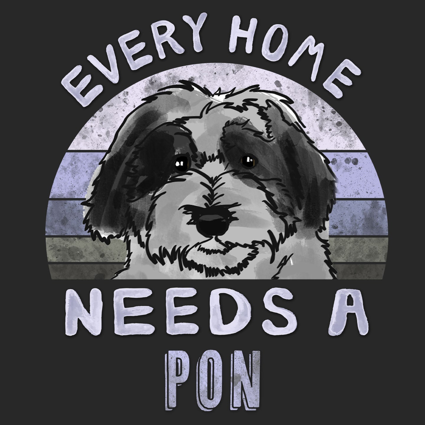 Every Home Needs a Polish Lowland Sheepdog - Adult Unisex T-Shirt