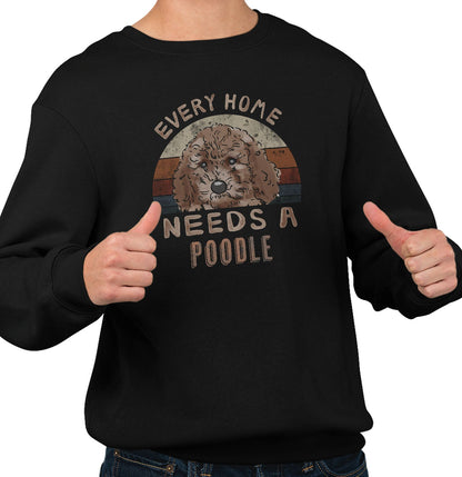 Every Home Needs a Poodle - Adult Unisex Crewneck Sweatshirt