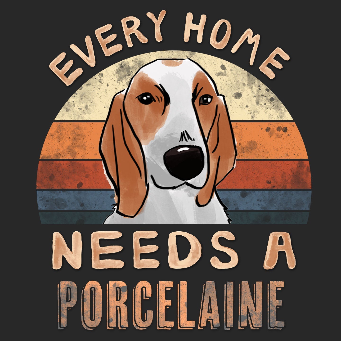 Every Home Needs a Porcelaine - Adult Unisex T-Shirt
