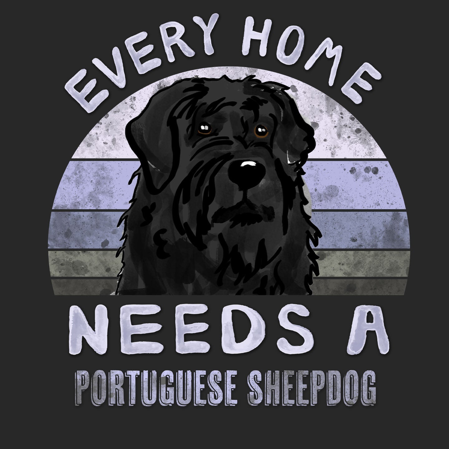 Every Home Needs a Portuguese Sheepdog - Adult Unisex T-Shirt