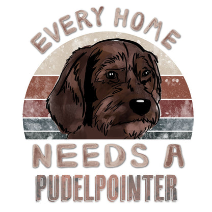 Every Home Needs a Pudelpointer - Women's V-Neck T-Shirt