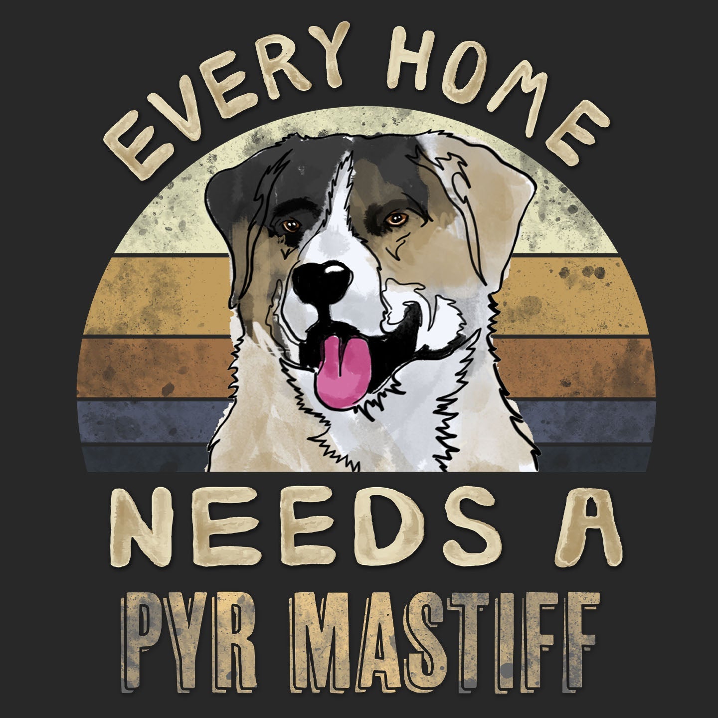 Every Home Needs a Pyrenean Mastiff - Adult Unisex T-Shirt