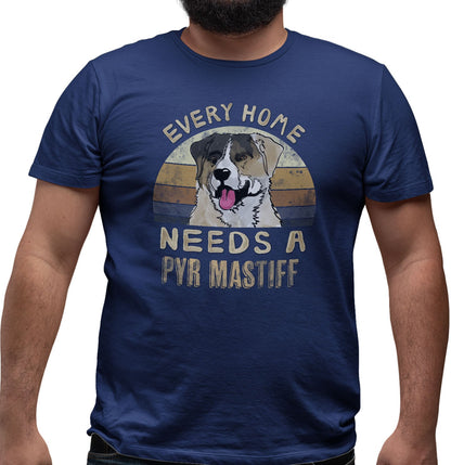 Every Home Needs a Pyrenean Mastiff - Adult Unisex T-Shirt