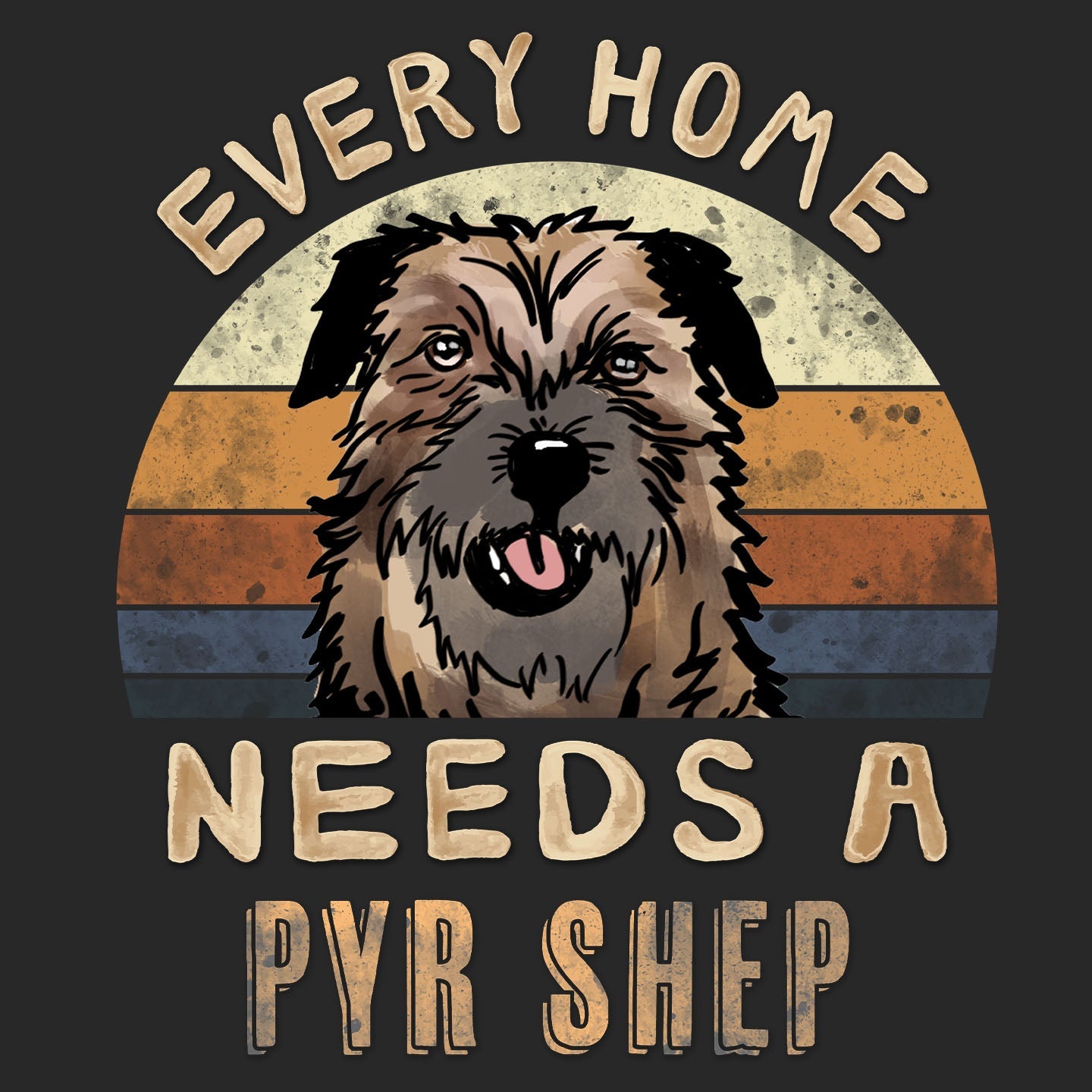 Every Home Needs a Pyrenean Shepherd - Adult Unisex T-Shirt