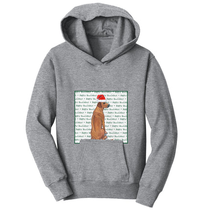 Rhodesian Ridgeback Happy Howlidays Text - Kids' Unisex Hoodie Sweatshirt