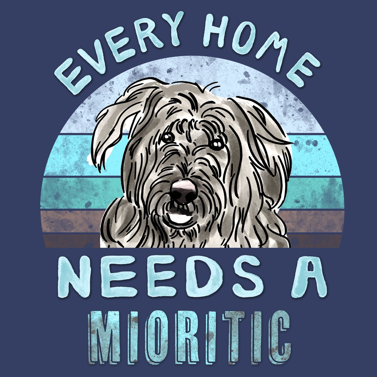 Every Home Needs a Romanian Mioritic Shepherd Dog - Adult Unisex Crewneck Sweatshirt