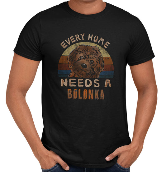 Every Home Needs a Russian Tsvetnaya Bolonka - Adult Unisex T-Shirt