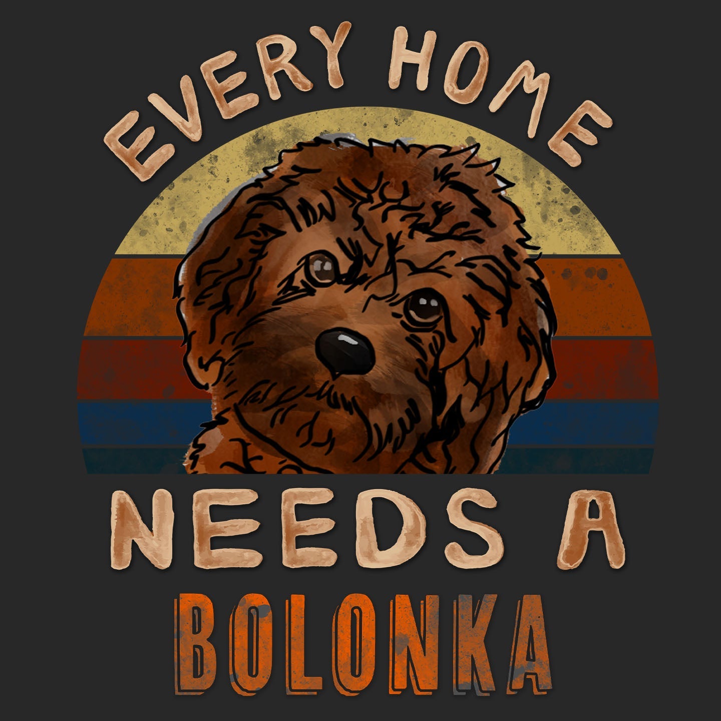 Every Home Needs a Russian Tsvetnaya Bolonka - Adult Unisex T-Shirt