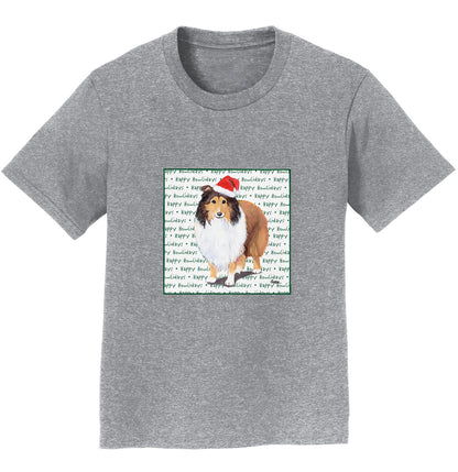 Shetland Sheepdog Happy Howlidays Text - Kids' Unisex T-Shirt