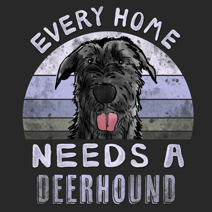 Every Home Needs a Scottish Deerhound - Adult Unisex T-Shirt