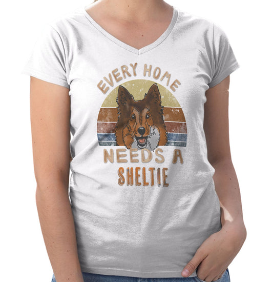 Every Home Needs a Shetland Sheepdog - Women's V-Neck T-Shirt