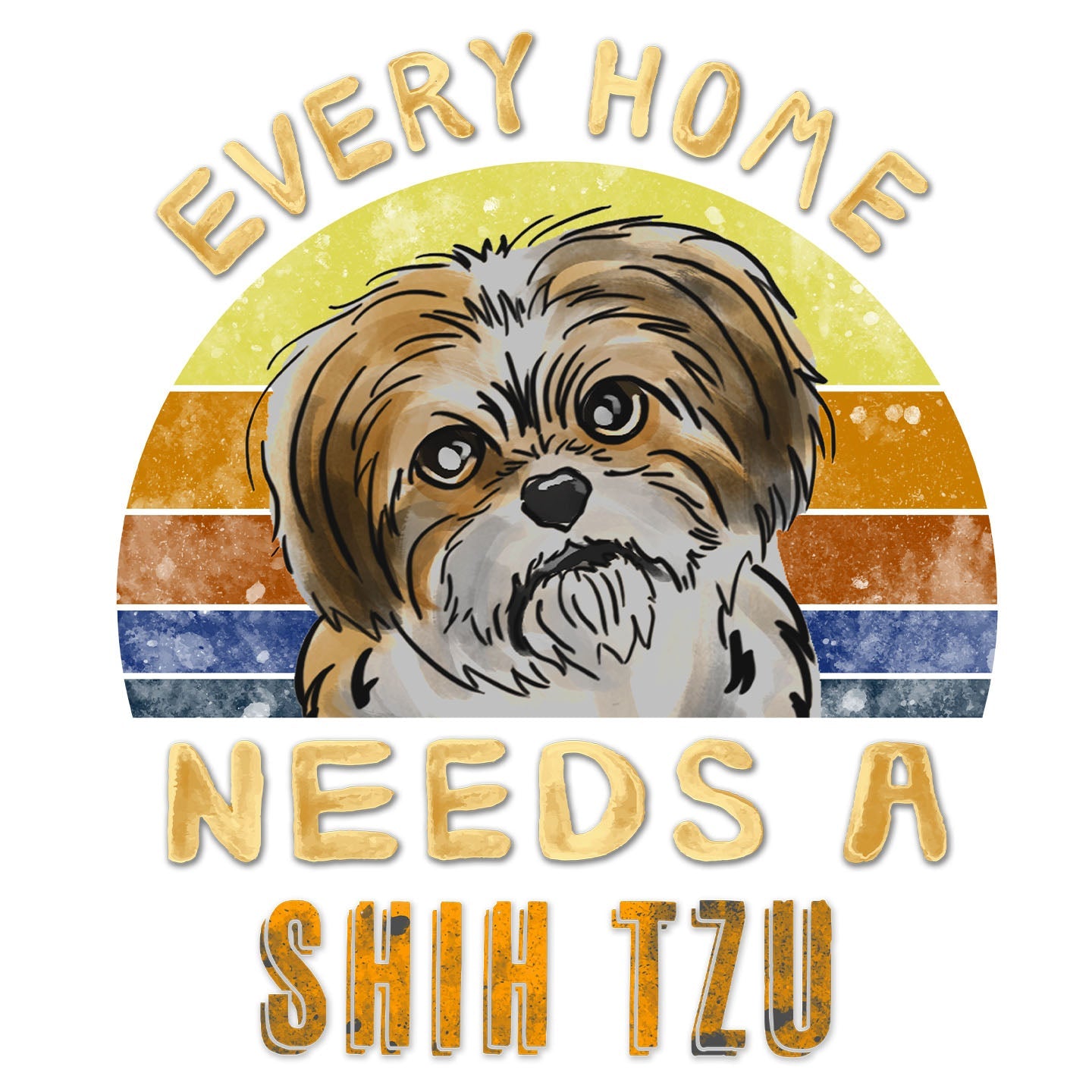Every Home Needs a Shih Tzu - Women's V-Neck T-Shirt