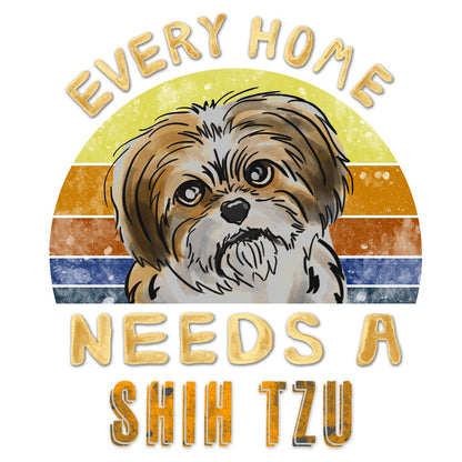Every Home Needs a Shih Tzu - Women's V-Neck T-Shirt