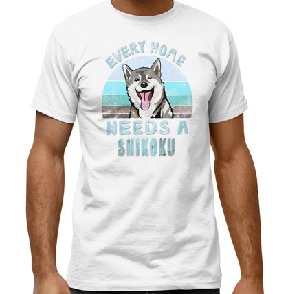Every Home Needs a Shikoku - Adult Unisex T-Shirt