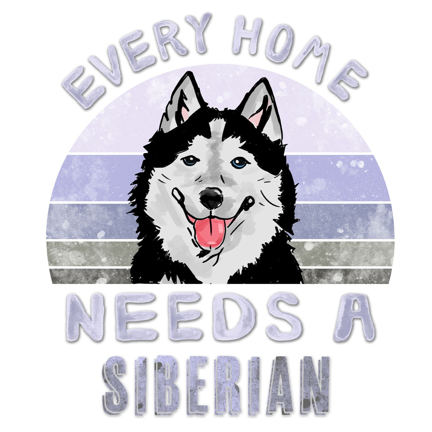 Every Home Needs a Siberian Husky - Women's V-Neck T-Shirt