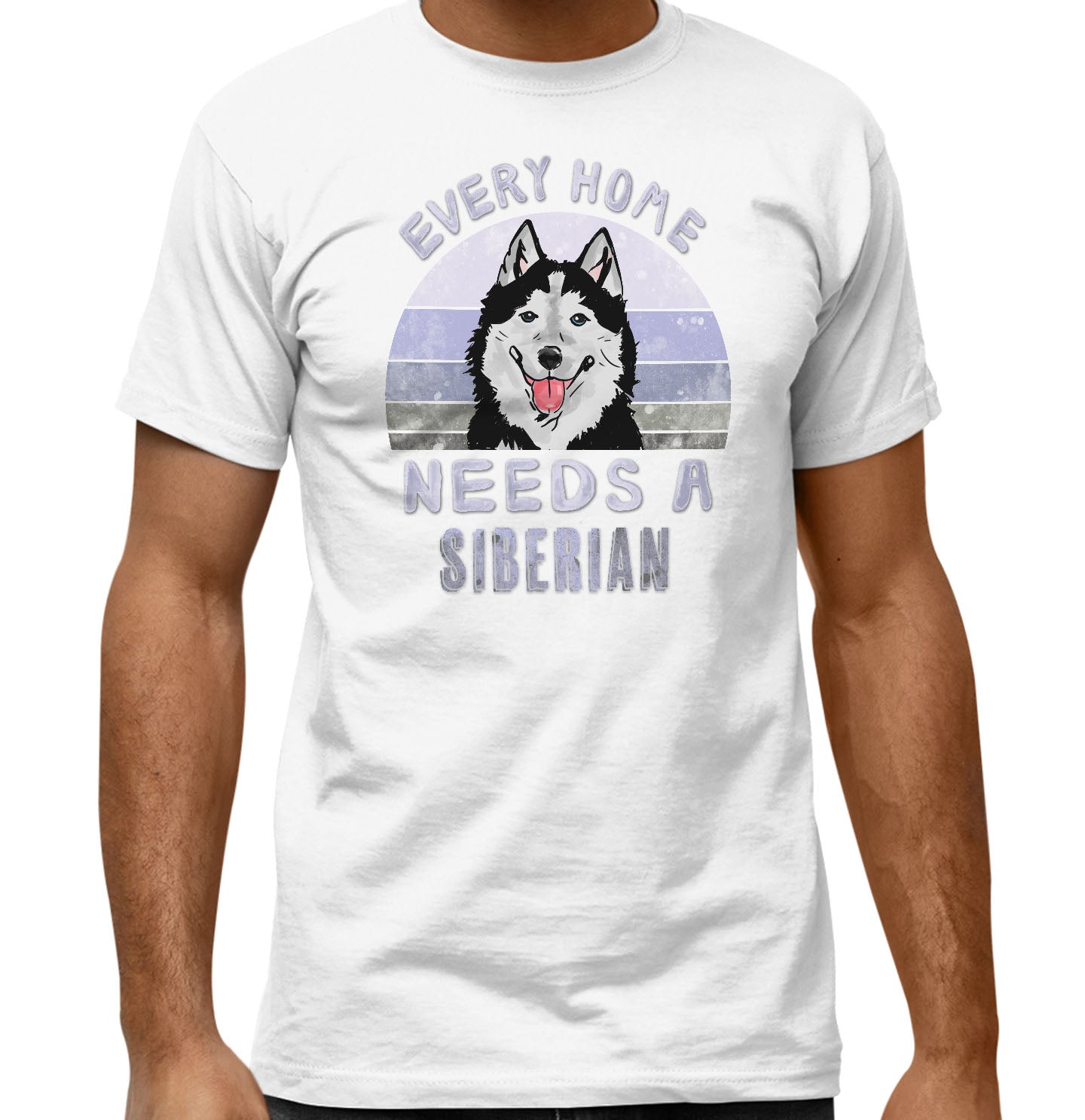 Every Home Needs a Siberian Husky - Adult Unisex T-Shirt