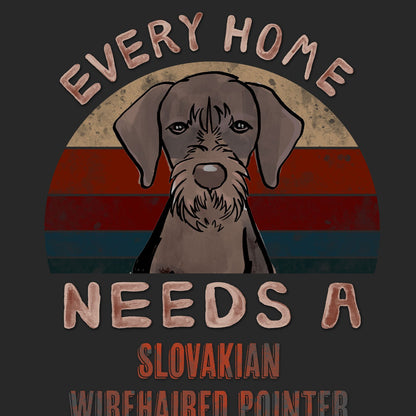Every Home Needs a Slovakian Wirehaired Pointer - Adult Unisex T-Shirt