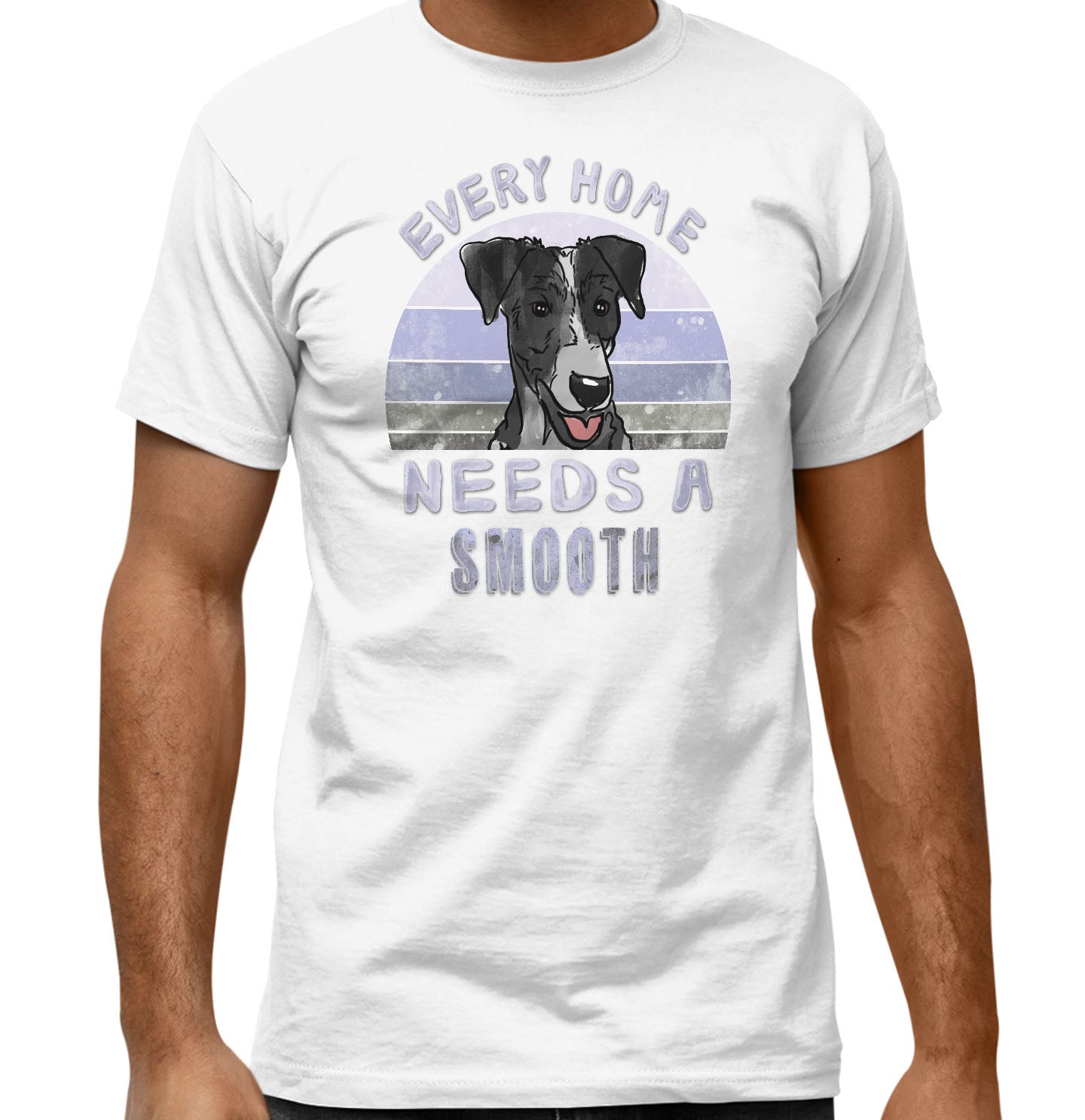Every Home Needs a Smooth Fox Terrier - Adult Unisex T-Shirt