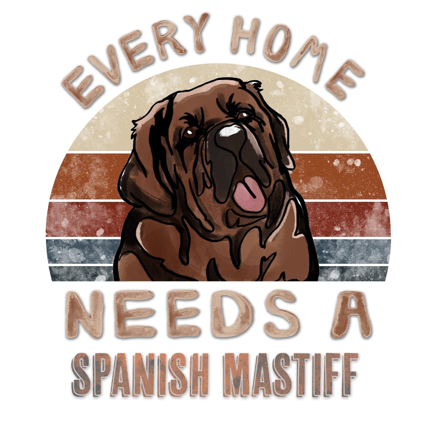 Every Home Needs a Spanish Mastiff - Women's V-Neck T-Shirt