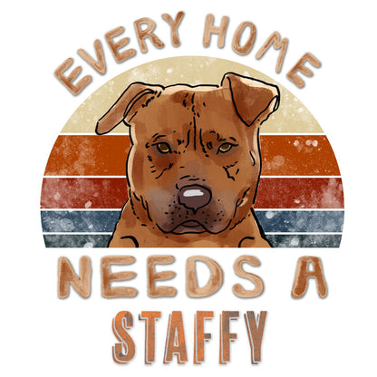 Every Home Needs a Staffordshire Bull Terrier - Women's V-Neck T-Shirt