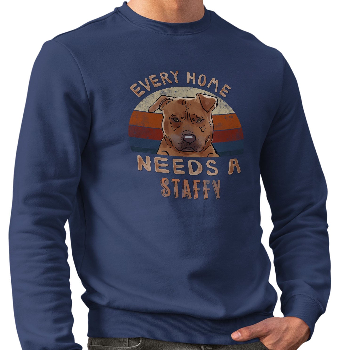 Every Home Needs a Staffordshire Bull Terrier - Adult Unisex Crewneck Sweatshirt