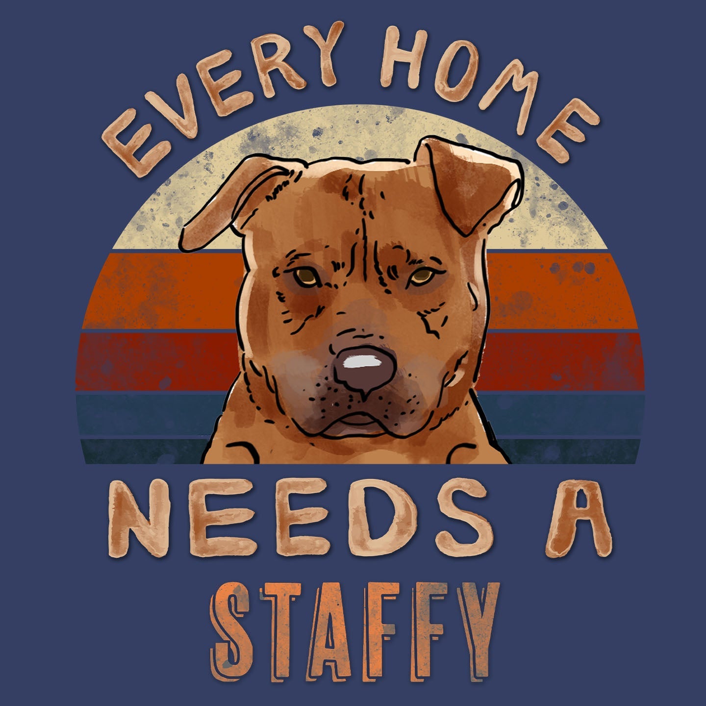 Every Home Needs a Staffordshire Bull Terrier - Adult Unisex Crewneck Sweatshirt