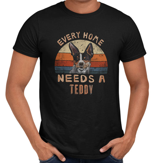 Every Home Needs a Teddy Roosevelt Terrier - Adult Unisex T-Shirt