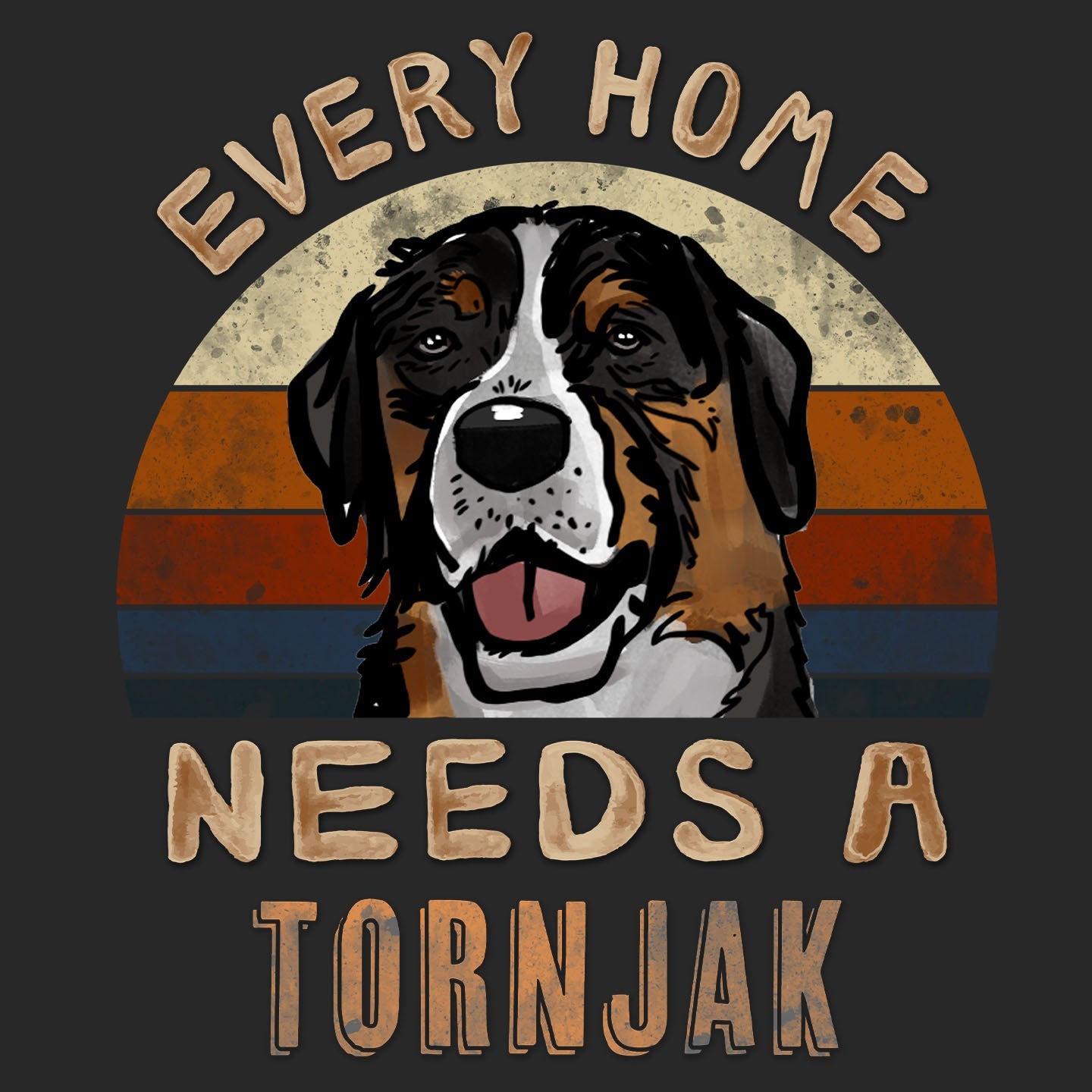 Every Home Needs a Tornjak - Adult Unisex T-Shirt