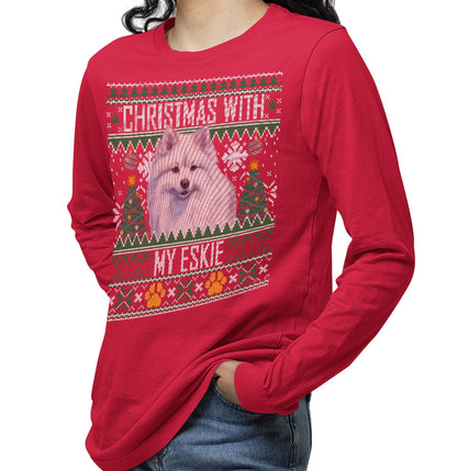 Ugly Sweater Christmas with My American Eskimo Dog - Adult Unisex Long Sleeve T-Shirt