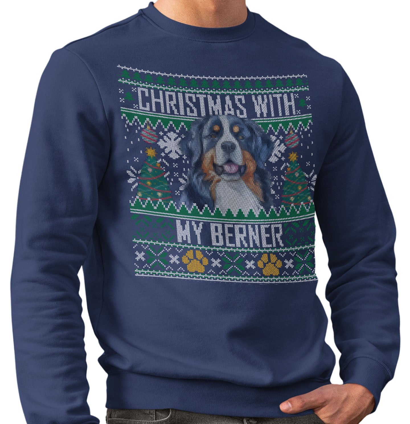 Ugly Sweater Christmas with My Bernese Mountain Dog - Adult Unisex Crewneck Sweatshirt