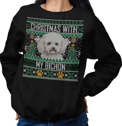 Ugly Sweater Christmas with My Bichon Frise - Adult Unisex Crewneck Sweatshirt
