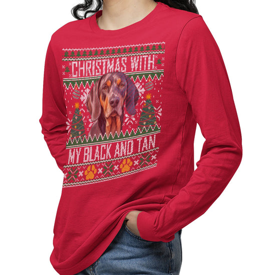 Ugly Sweater Christmas with My Black and Tan Coonhound - Adult Unisex Long Sleeve T-Shirt
