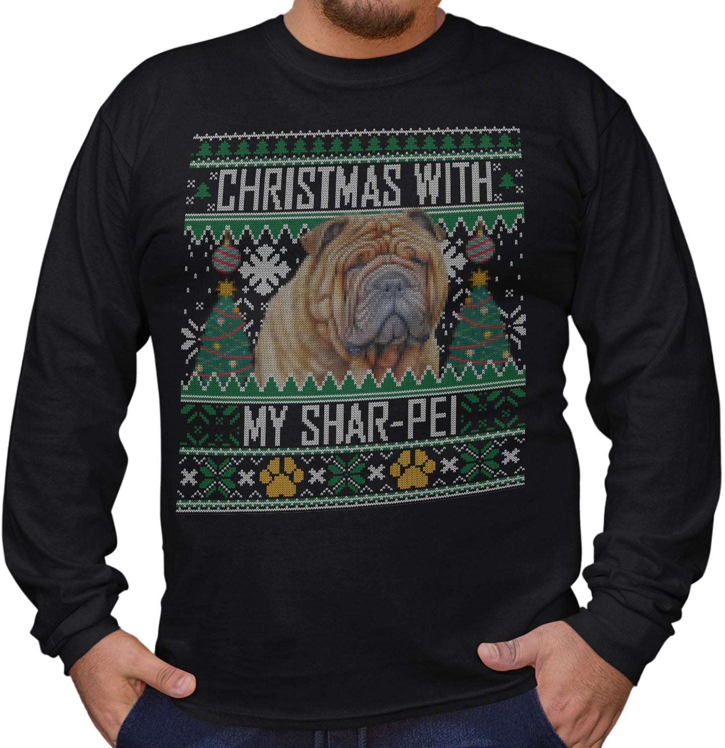 Ugly Sweater Christmas with My Chinese Shar Pei - Adult Unisex Long Sleeve T-Shirt