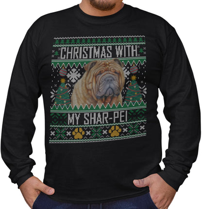 Ugly Sweater Christmas with My Chinese Shar Pei - Adult Unisex Long Sleeve T-Shirt