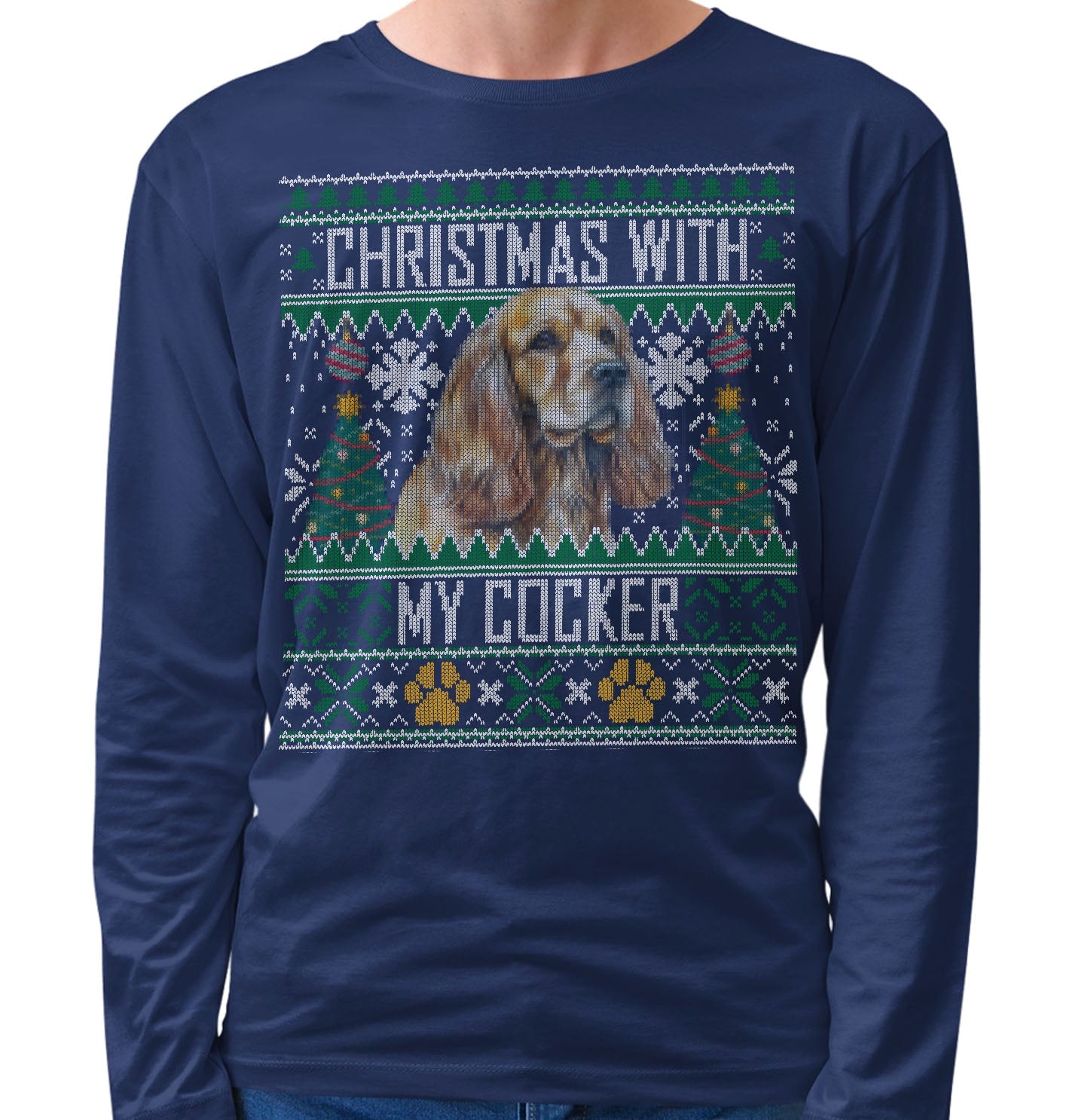Ugly Sweater Christmas with My Cocker Spaniel - Adult Unisex Long Sleeve T-Shirt