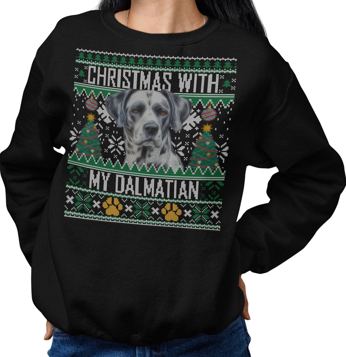 Ugly Sweater Christmas with My Dalmatian - Adult Unisex Crewneck Sweatshirt