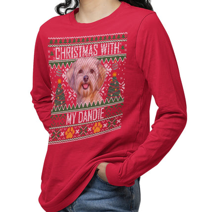 Ugly Sweater Christmas with My Dandie Dinmont Terrier - Adult Unisex Long Sleeve T-Shirt