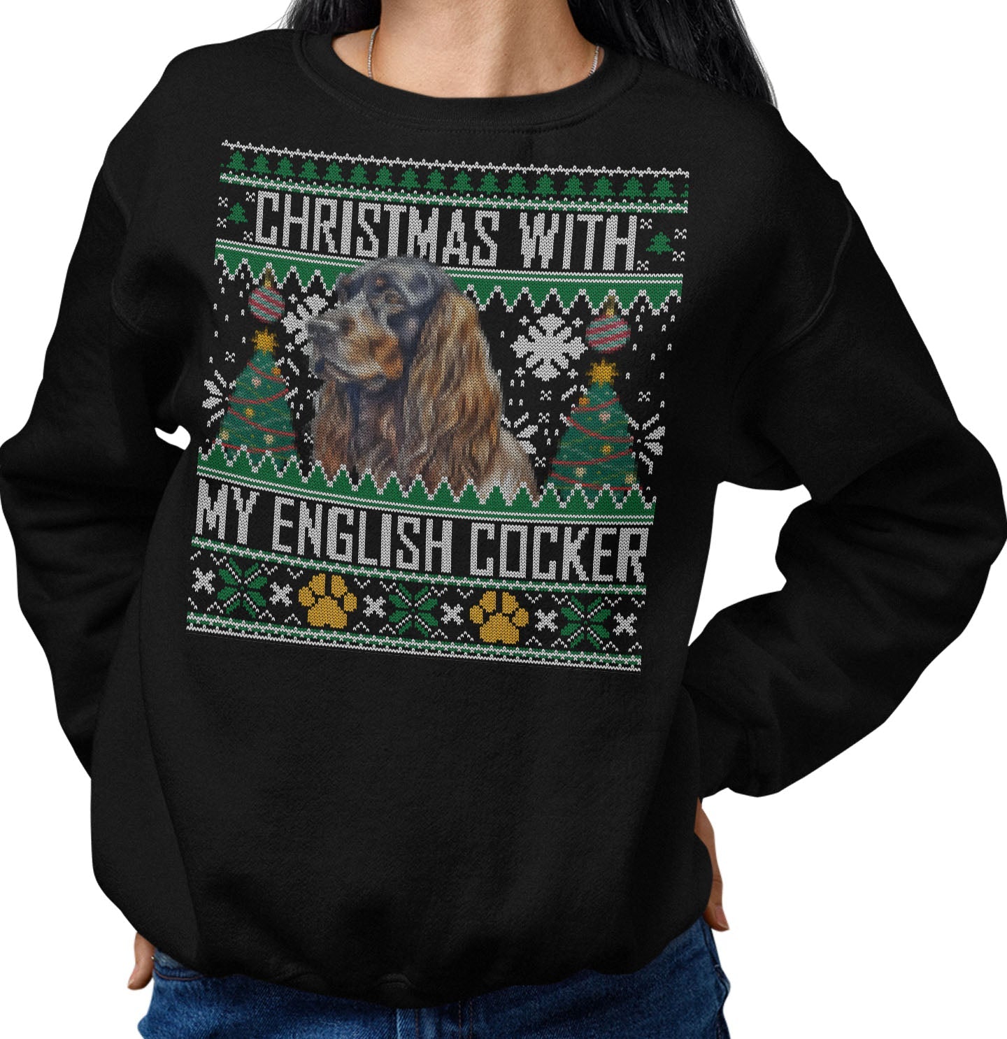 Ugly Sweater Christmas with My English Cocker Spaniel - Adult Unisex Crewneck Sweatshirt