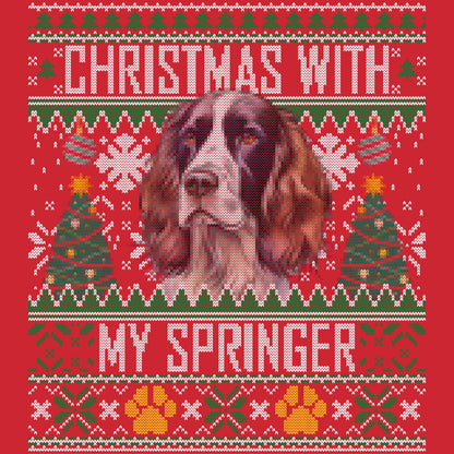 Ugly Sweater Christmas with My English Springer Spaniel - Adult Unisex Long Sleeve T-Shirt