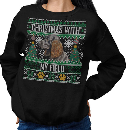 Ugly Sweater Christmas with My Field Spaniel - Adult Unisex Crewneck Sweatshirt