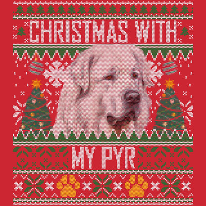 Ugly Sweater Christmas with My Great Pyrenees - Adult Unisex Long Sleeve T-Shirt