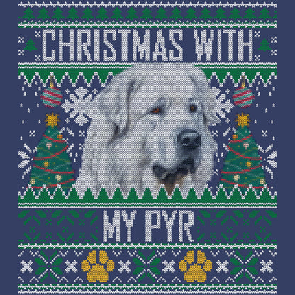 Ugly Sweater Christmas with My Great Pyrenees - Adult Unisex Crewneck Sweatshirt