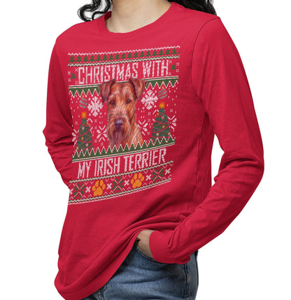 Ugly Sweater Christmas with My Irish Terrier - Adult Unisex Long Sleeve T-Shirt