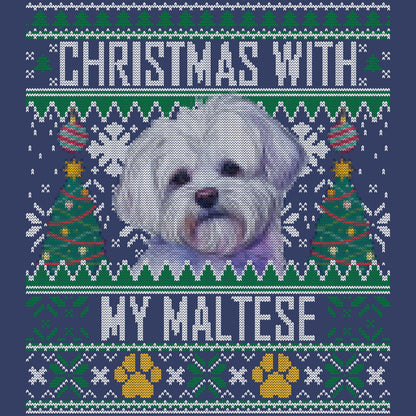 Ugly Sweater Christmas with My Maltese - Adult Unisex Crewneck Sweatshirt