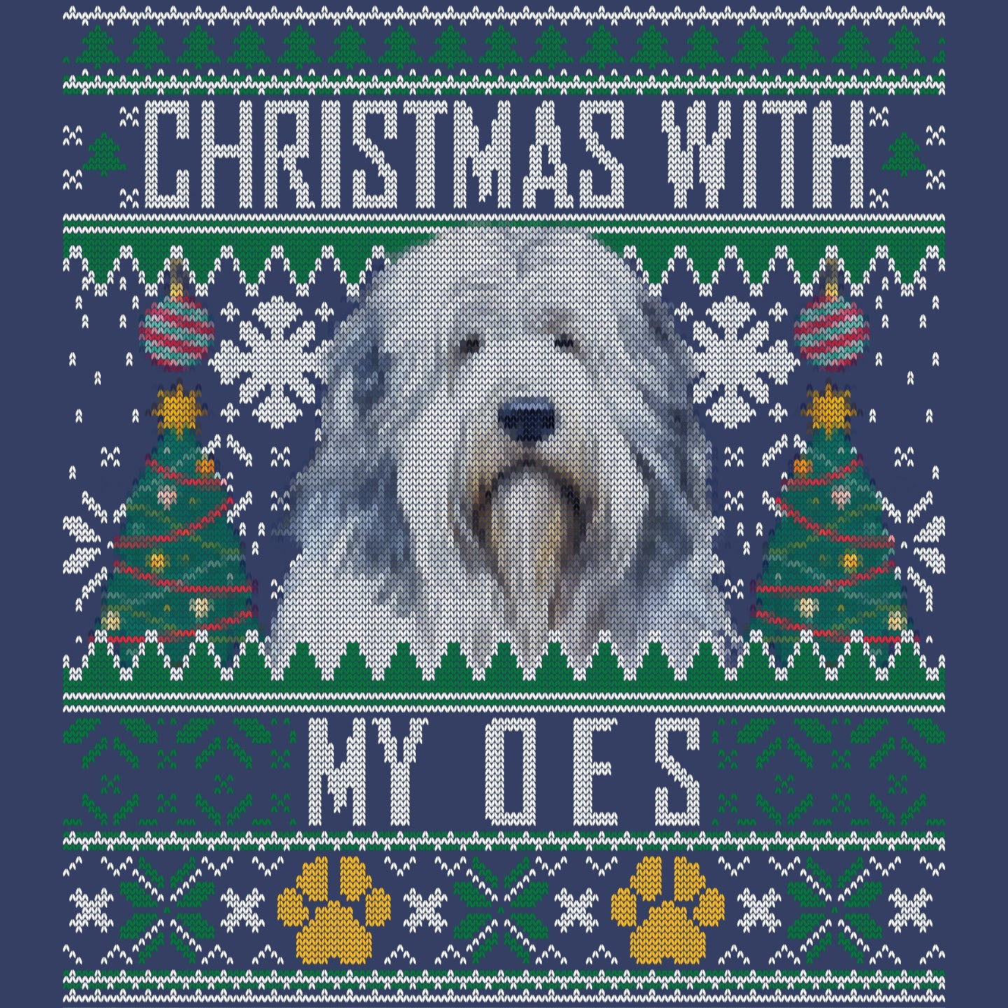 Ugly Sweater Christmas with My Old English Sheepdog - Adult Unisex Crewneck Sweatshirt