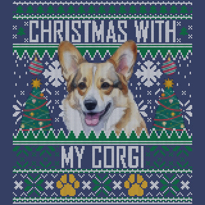Ugly Sweater Christmas with My Pembroke Welsh Corgi - Adult Unisex Crewneck Sweatshirt