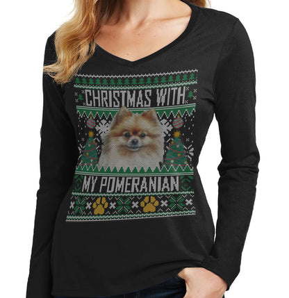 Ugly Sweater Christmas with My Pomeranian - Women's V-Neck Long Sleeve T-Shirt