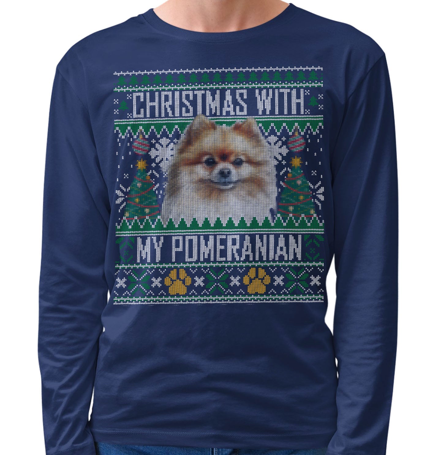Ugly Sweater Christmas with My Pomeranian - Adult Unisex Long Sleeve T-Shirt