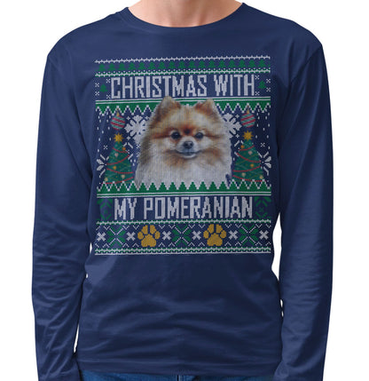 Ugly Sweater Christmas with My Pomeranian - Adult Unisex Long Sleeve T-Shirt