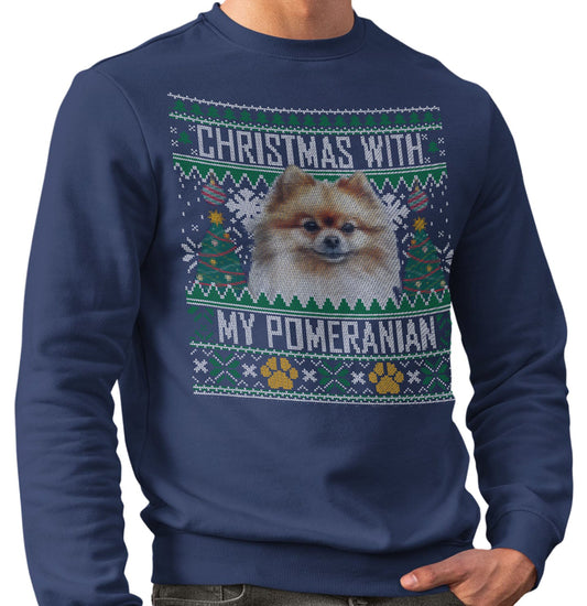 Ugly Sweater Christmas with My Pomeranian - Adult Unisex Crewneck Sweatshirt